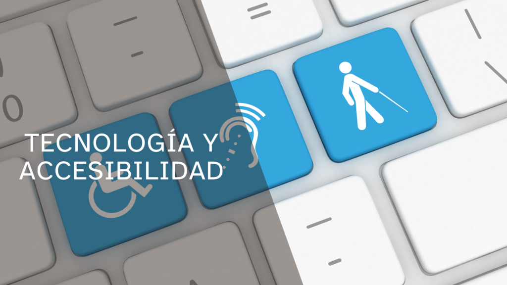 Tendencias 2025 en tecnología aplicada a la accesibilidad